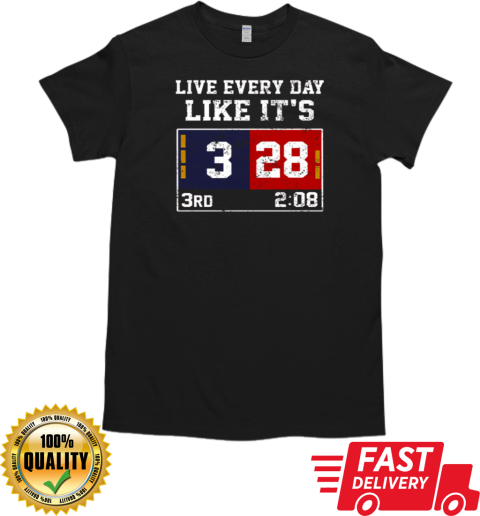 Live Every Day Like It's 28 3 T-Shirt