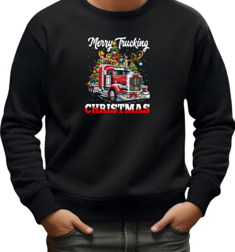 Merry Trucking Christmas Funny Trucker With Reindeer On Head T-Shirt Unisex Sweatshirt