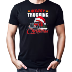 Merry Trucking Christmas Interesting Xmas Trucker T-Shirt