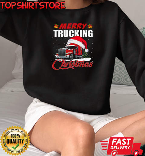 Merry Trucking Christmas T-Shirt Unisex Sweatshirt