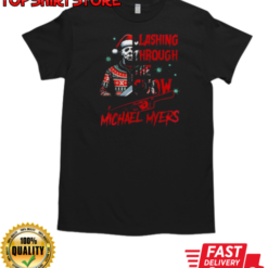 Michael Myers Lashing Through The Snow Christmas 2024 T-Shirt