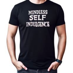 Mindless self indulgence T-Shirt
