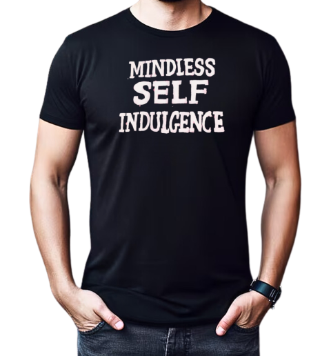 Mindless self indulgence T-Shirt