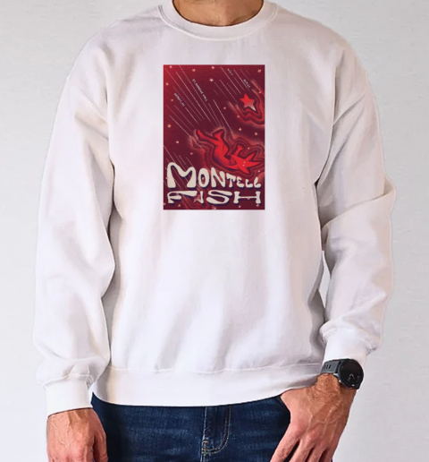 Montell Fish Saint Andrew's Hall On Oct 19 2024 in Detroit MI Tour T-Shirt Unisex Sweatshirt