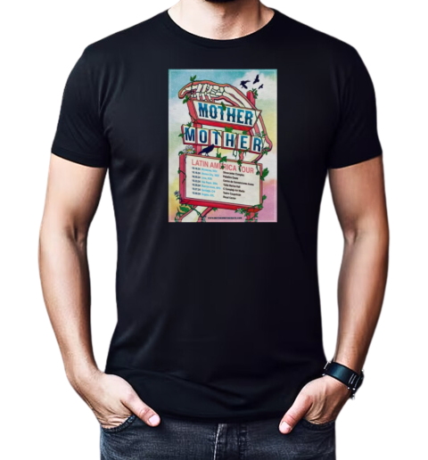 Mother Mother Latin America Tour 2024 T-Shirt