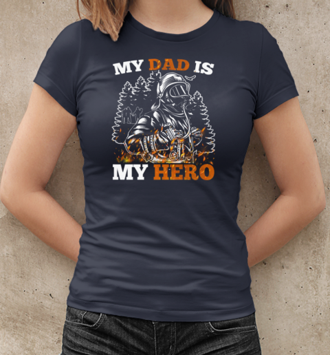 My Dad Is My Hero Firefighter T-Shirt Classic Women's T-shirt