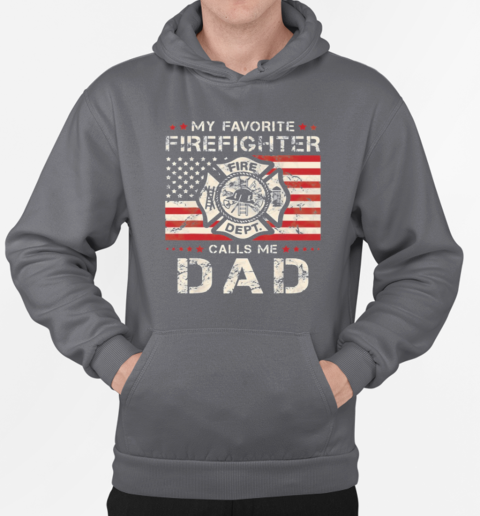 My Favorite Firefighter Calls Me Dad  Cool Father's Day Firefighter T-Shirt Unisex Hoodie