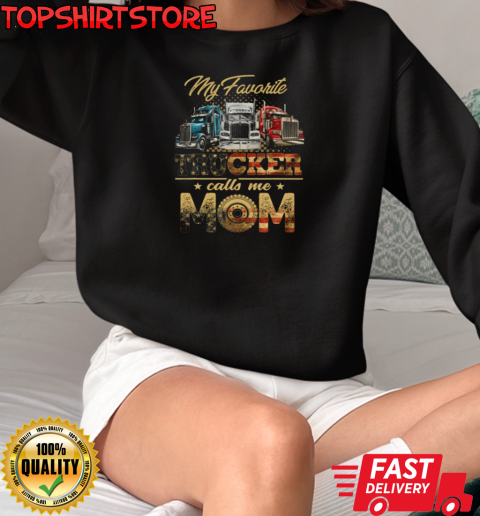 My Favorite Trucker Calls Me Mom T-Shirt Unisex Sweatshirt