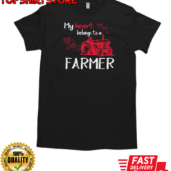 My Heart belongs To A Farmer Tractor T-Shirt