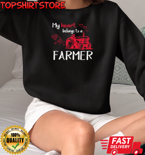 My Heart belongs To A Farmer Tractor T-Shirt Unisex Sweatshirt