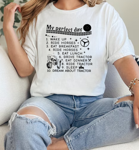 My Perfect Day Tractor T-Shirt Classic Women's T-shirt