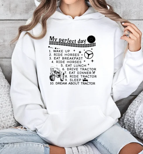 My Perfect Day Tractor T-Shirt Unisex Hoodie