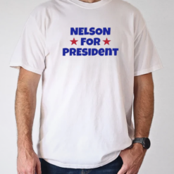 Nelson For President Nelson Neumann T-Shirt