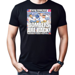 New York Yankees bombers are back T-Shirt