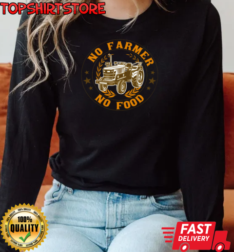 No Farmer No Food Tractor T-Shirt Long Sleeved T-shirt 