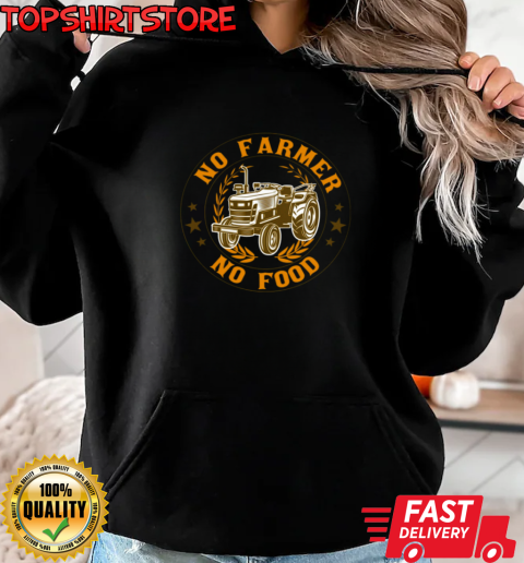 No Farmer No Food Tractor T-Shirt Unisex Hoodie