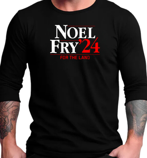 Noel Fry 24 for the land T-Shirt Long Sleeved T-shirt 