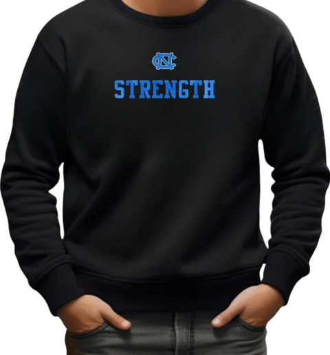 North Carolina Tar Heels Strength 2024 T-Shirt Unisex Sweatshirt