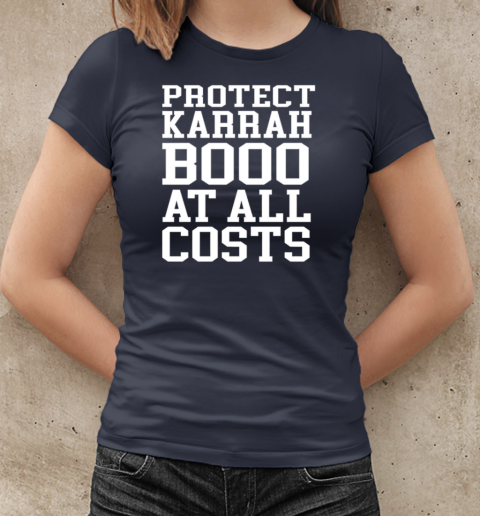 Protect karrahbooo at all costs T-Shirt Classic Women's T-shirt