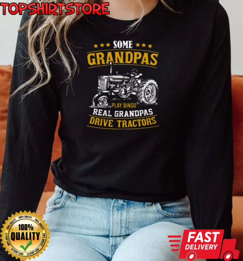 Real Grandpas Drive Tractor T-Shirt Long Sleeved T-shirt 