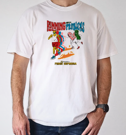 Running From My Problems T-Shirt