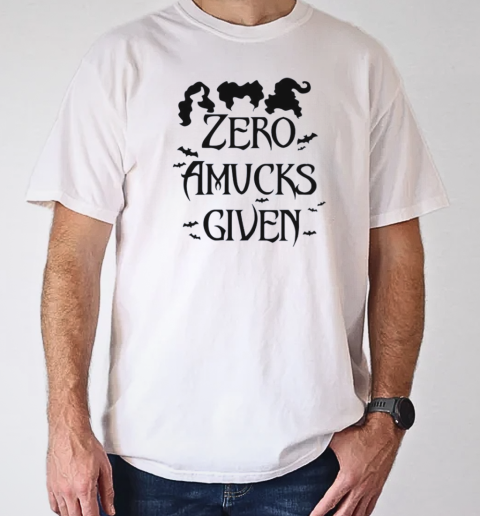 Sanderson Sisters Zero Amucks Given T-Shirt