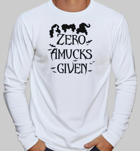 Sanderson Sisters Zero Amucks Given T-Shirt Long Sleeved T-shirt 