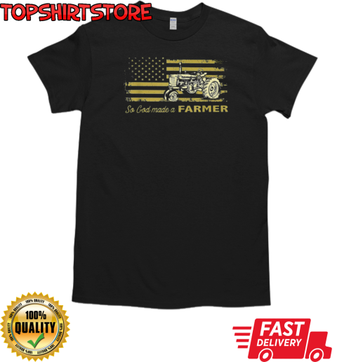 So God Made A Farmer Tractor T-Shirt