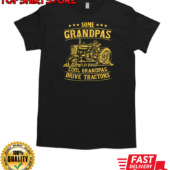 Some Grandpas Play Bingo Cool Grandpas Tractor T-Shirt