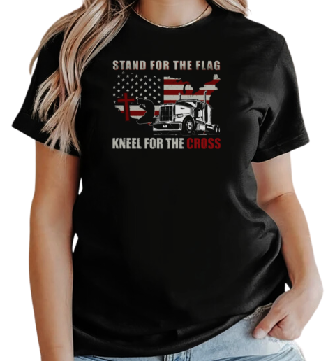 Stand For The Flag Kneel For The Cross Trucker T-Shirt Classic Women's T-shirt