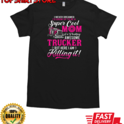 Super Cool Mom I'm Killing It T-Shirt