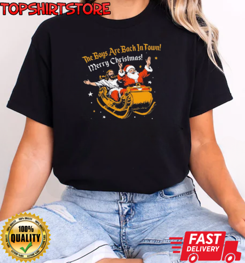 The Boys Are Back In Town Merry Christmas T-Shirt Classic Women's T-shirt