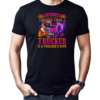 The Only Thing Tougher Than A Trucker Is A Trucker's Wife T-Shirt