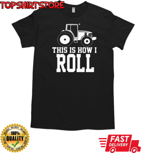 This Is I How I Roll T-Shirt