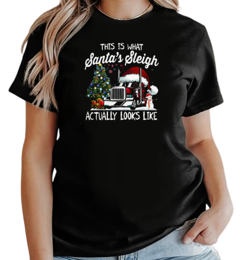 This Is That my Santa's Sleigh Actually Looks Like Trucker T-Shirt Classic Women's T-shirt