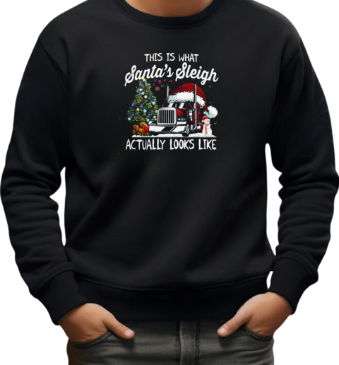 This Is That my Santa's Sleigh Actually Looks Like Trucker T-Shirt Unisex Sweatshirt