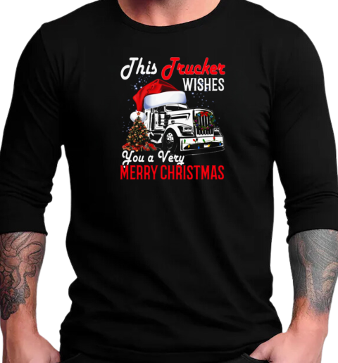 This Trucker Wishes You A Very Merry Christmas T-Shirt Long Sleeved T-shirt 