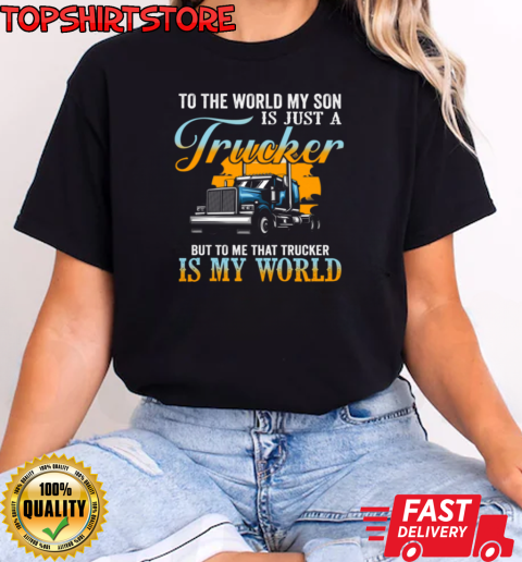 To Me My Son Is My World T-Shirt Classic Women's T-shirt