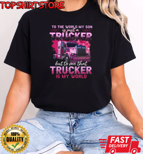 To Me Trucker Is My World T-Shirt Classic Women's T-shirt