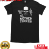 Truck You Funny Trucker T-Shirt Classic Men's T-shirt