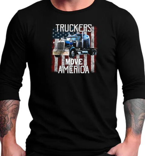 Truckers Move America T-Shirt Long Sleeved T-shirt 