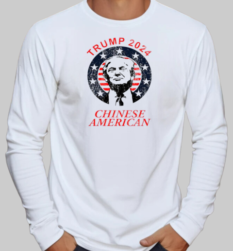 Trump 2024 Chinese American T-Shirt Long Sleeved T-shirt 