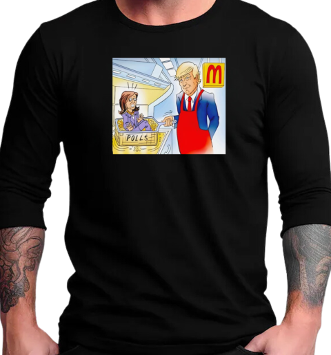 Trump McDonald's Harris Polls T-Shirt Long Sleeved T-shirt 