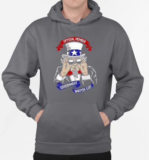 Uncle Sam Official member government watch list T-Shirt Unisex Hoodie