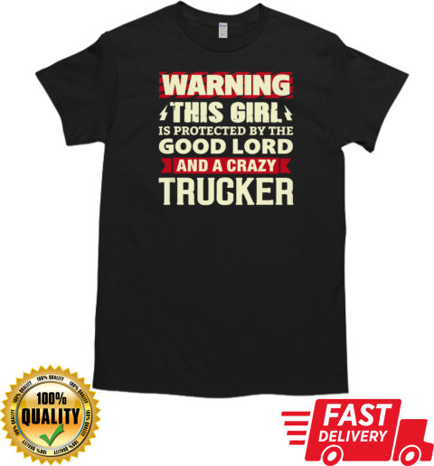 Warning This Girl Trucker T-Shirt