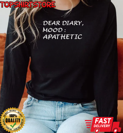 When we were young dear diary mood apathetic classic T-Shirt Long Sleeved T-shirt 