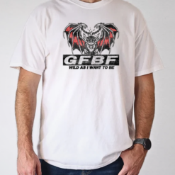 Wild As I Want To Be T-Shirt