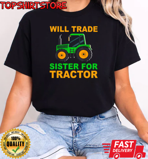 Will Trade Sister For Tractor T-Shirt Classic Women's T-shirt