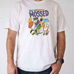 You Got Mossed Planet Euphoria T-Shirt