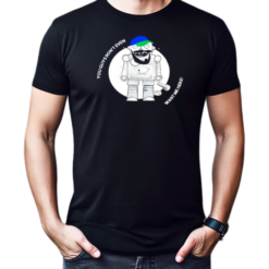 You guys don't even want me here T-Shirt